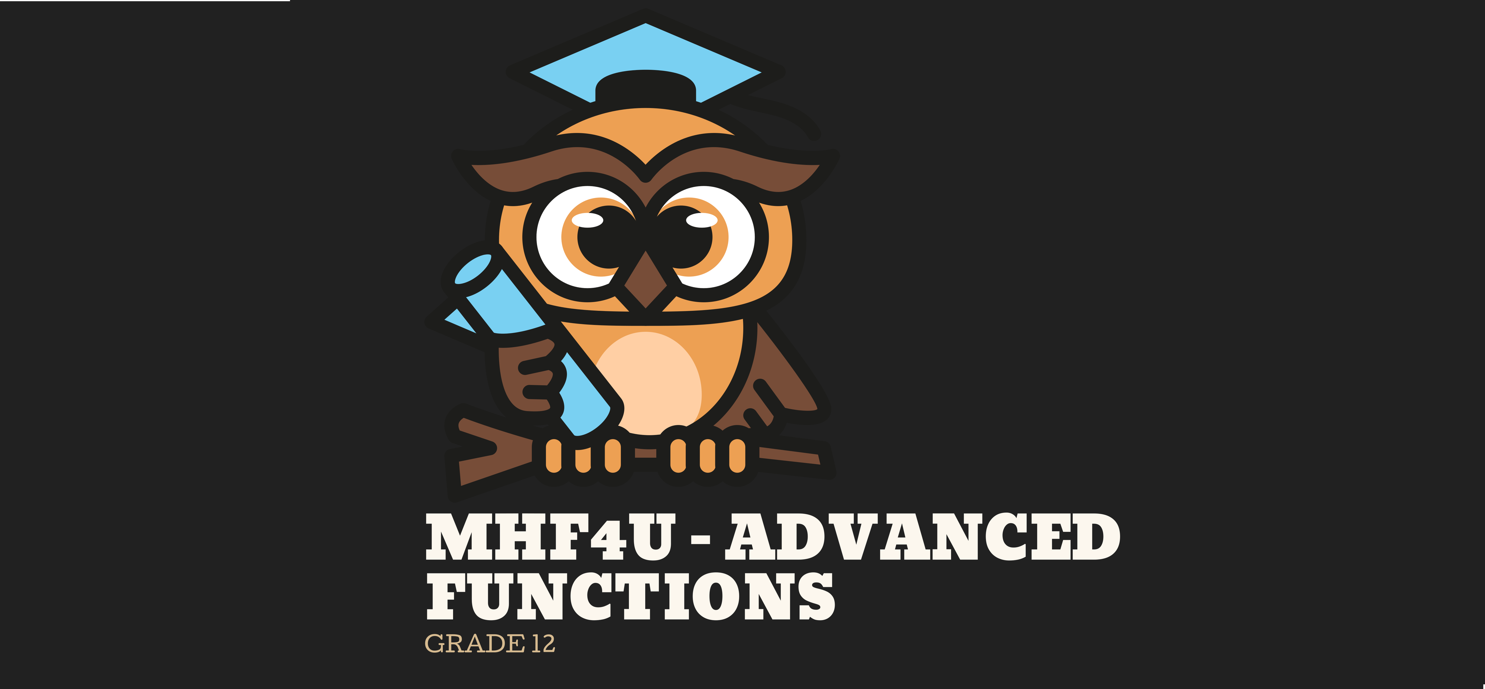 MHF4U ADVANCED FUNCTIONS, University Preparation